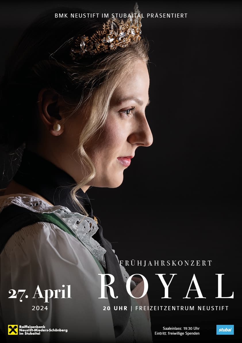Plakat zum Frühjahrskonzert 2024 der BMK Neustift unter dem Motto Frühjahrskonzert Royal
